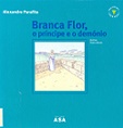 Branca Flor, o príncipe e o demónio